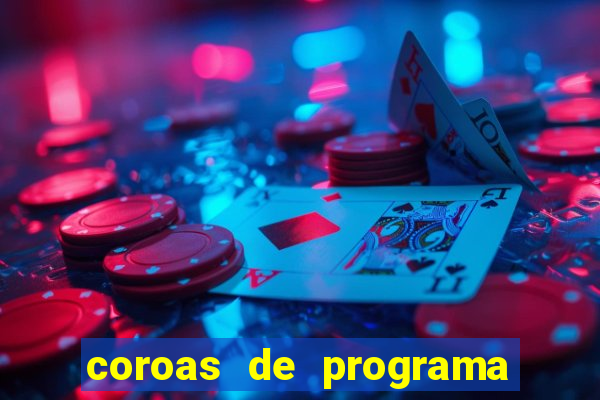 coroas de programa de porto alegre